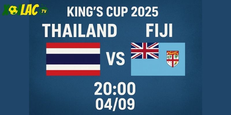 Thái Lan vs Fiji lúc 20h00 ngày 04/09/2025